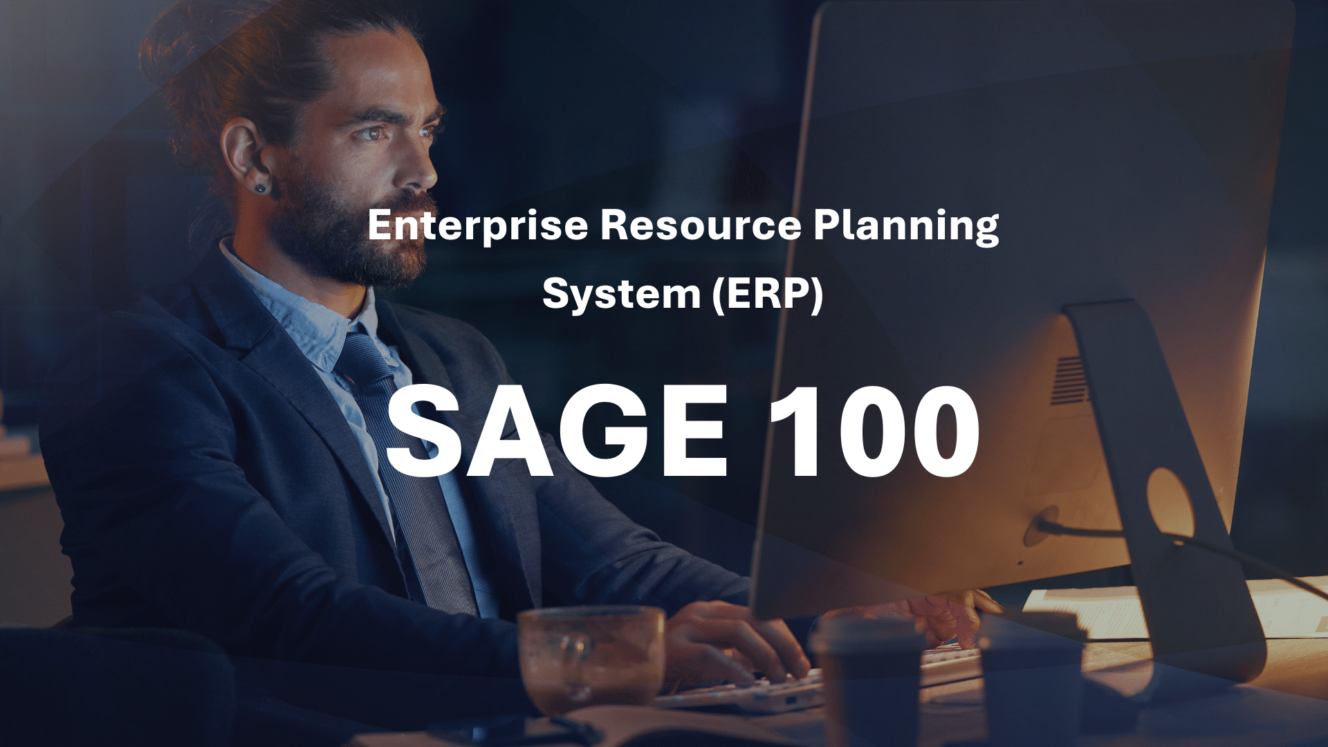 Enterprise Resource Planning System (ERP) SAGE 100 - MM Enterprise Resource Planning System (ERP) SAGE 100 - MM